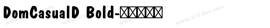 DomCasualD Bold字体转换